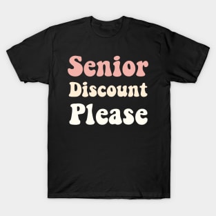 Senior Discount Please T-Shirt